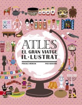 Atles. El gran viatge il·lustrat | HÉDELIN, PASCALE | Cooperativa autogestionària