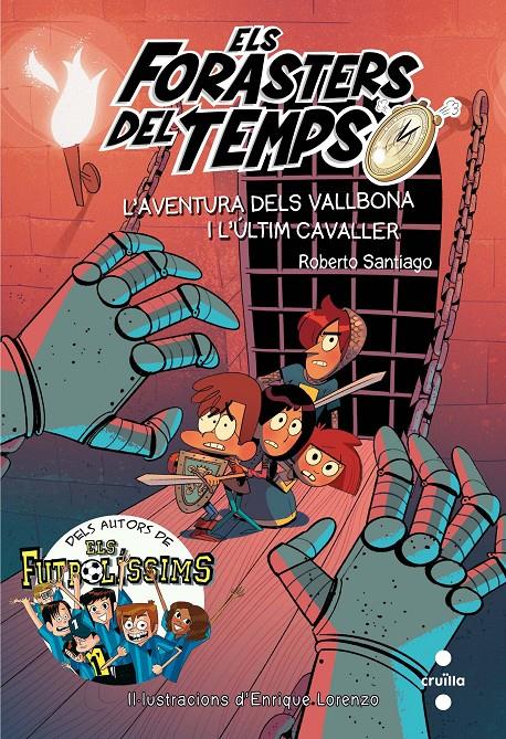 Els forasters del temps 2. L'aventura dels Vallbona i l'útim cavaller | Santiago, Roberto | Cooperativa autogestionària