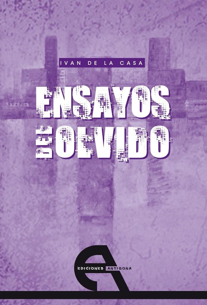 Ensayos del olvido | De la Casa, Ivan | Cooperativa autogestionària