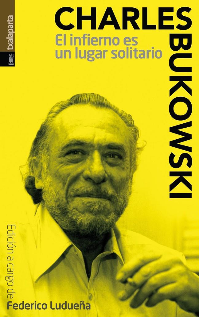 El infierno es un lugar solitario | Bukowski, Charles | Cooperativa autogestionària