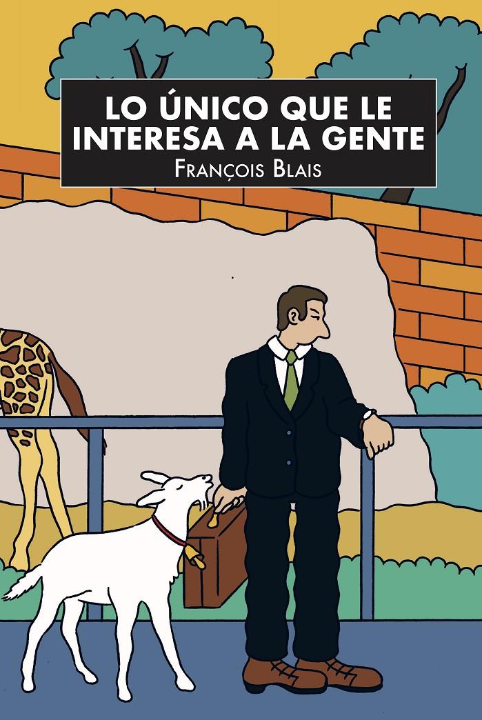 Lo único que le interesa a la gente | Blais, François | Cooperativa autogestionària