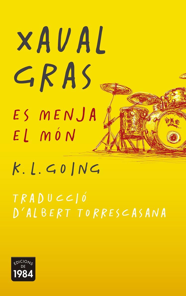 Xaval gras es menja el món | K. L. Going