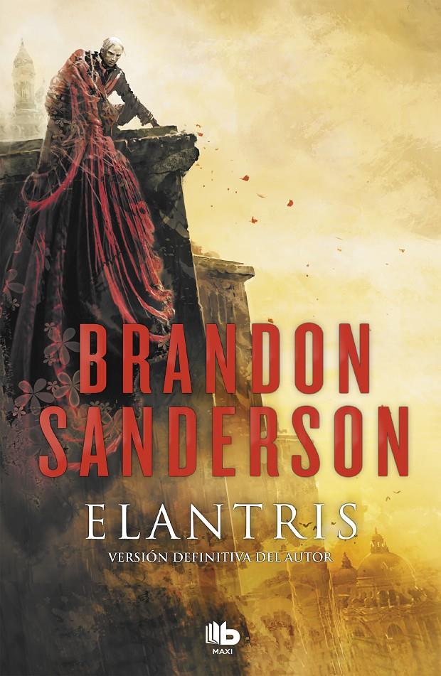 Elantris (edición décimo aniversario: versión definitiva del autor) | Sanderson, Brandon