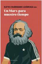 Un Marx para nuestro tiempo | Dussel, Enrique/Marx, Karl/Heinrich, Michael/Hinkelammert, Franz/Bautista Segales, Juan José | Cooperativa autogestionària