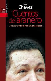 Cuentos del arañero | Hugo Chávez