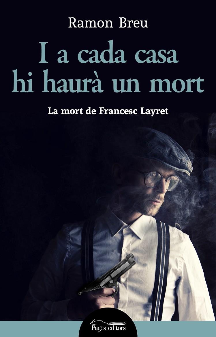 I a cada casa hi haurà un mort | Breu Pañella, Ramon