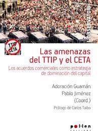 Las amenazas del TTIP y el CETA | Adoración Guaman, Pablo Jiménez