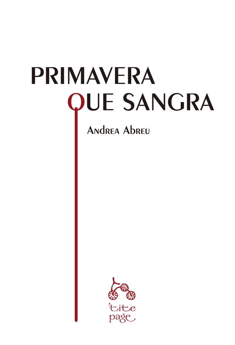 Primavera que sangra | Abreu, Andrea