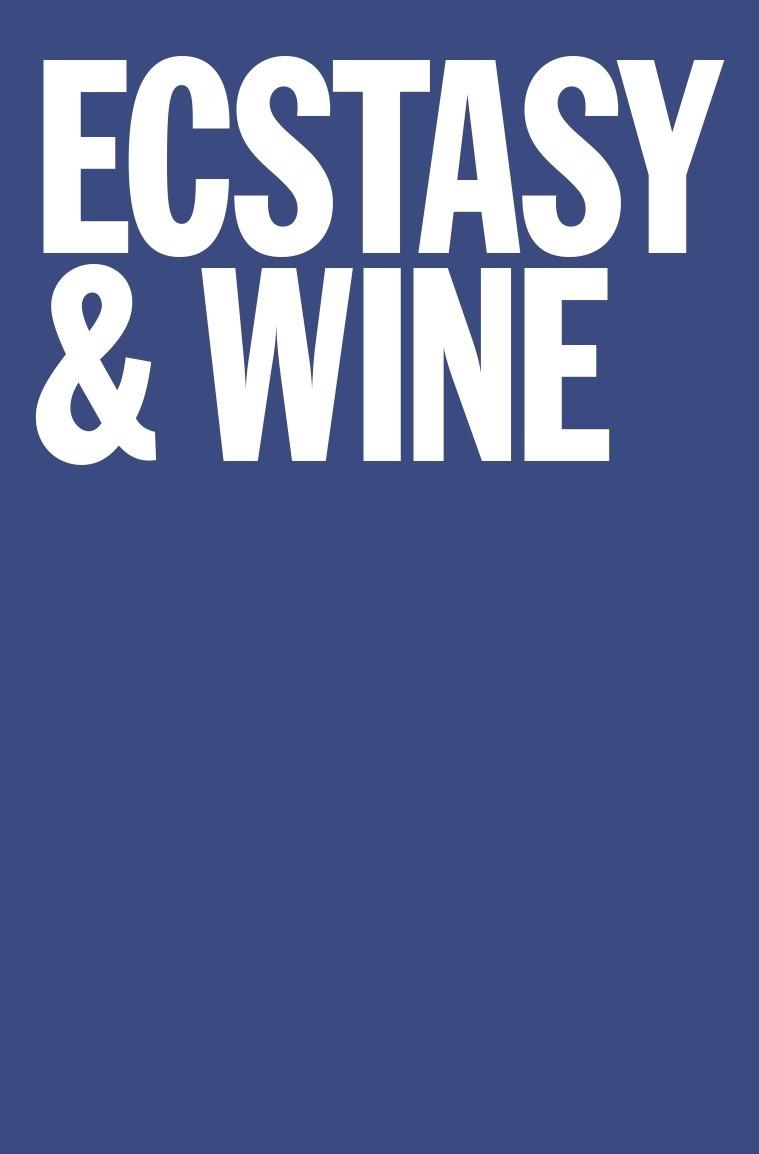 Ecstasy & Wine | Felipe Hernández