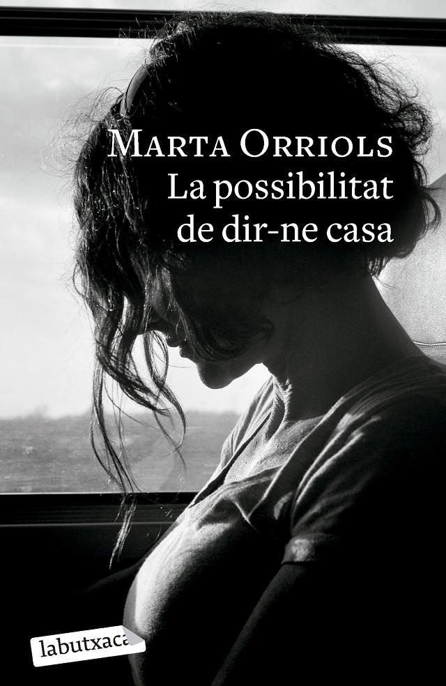 La possibilitat de dir-ne casa | Orriols, Marta