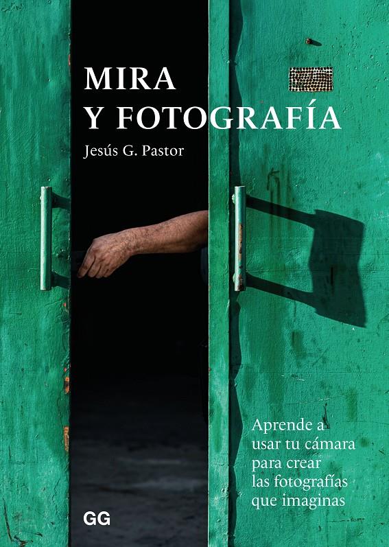 Mira y fotografía | Pastor, Jesús G. | Cooperativa autogestionària