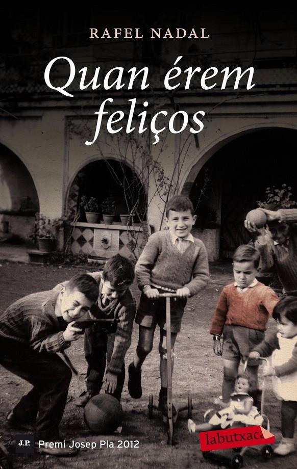Quan érem feliços | Rafel Nadal