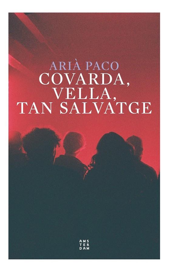 Covarda, vella tan salvatge | Paco i Abenoza, Arià | Cooperativa autogestionària