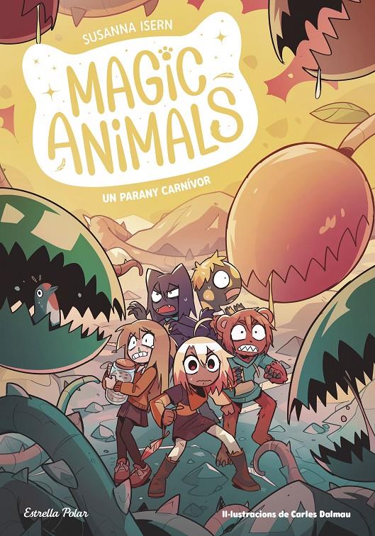 Magic Animals 8. Un parany carnívor | Isern, Susanna/Dalmau, Carles