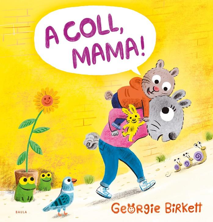 A coll, mama! | Birkett, Georgie
