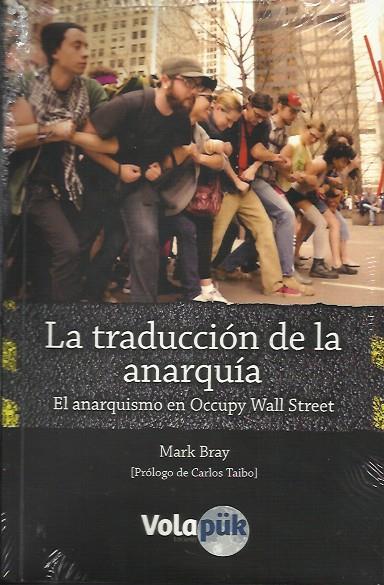 La traducción de la anarquía | Bray, Mark | Cooperativa autogestionària