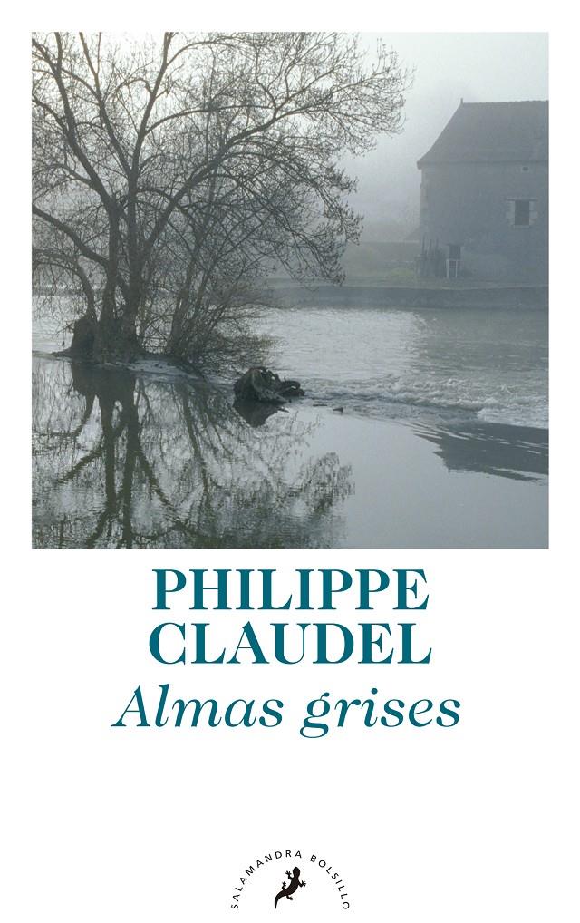 Almas grises | Claudel, Philippe