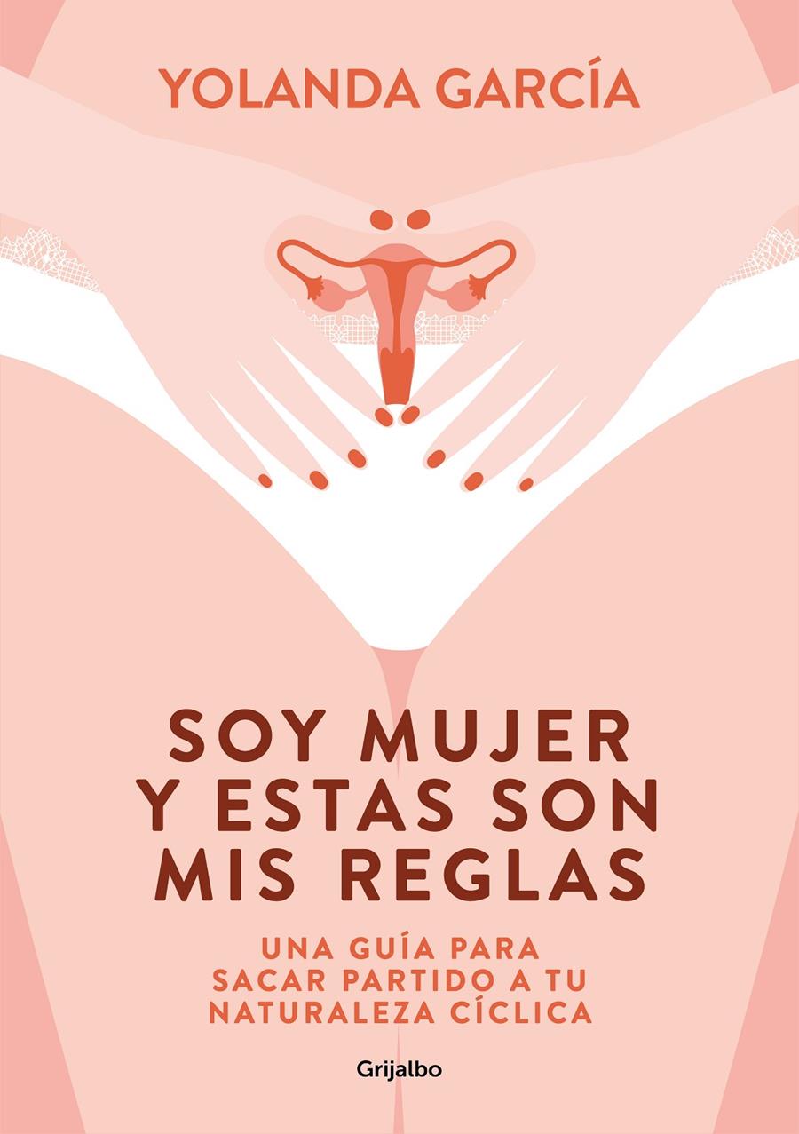 Soy mujer y estas son mis reglas | García, Yolanda | Cooperativa autogestionària