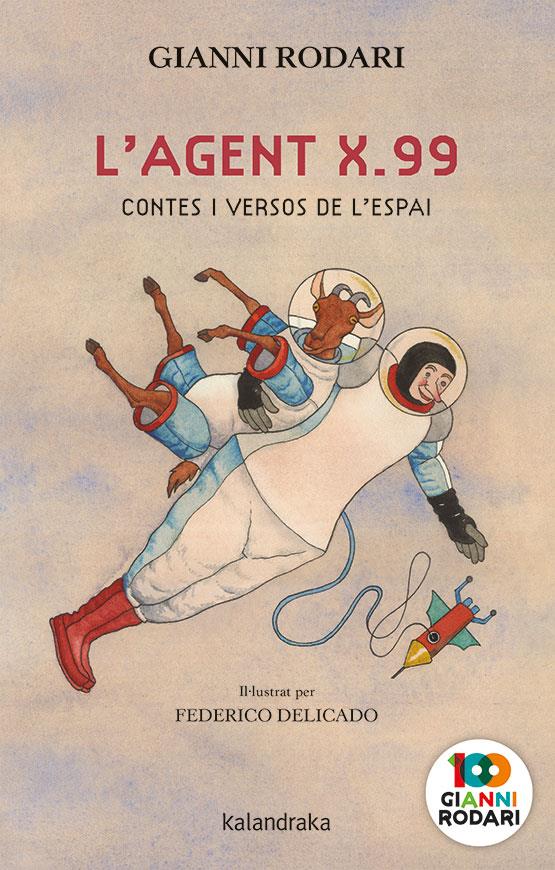 L’Agent X.99, contes i versos de l’espai | Rodari, Gianni | Cooperativa autogestionària