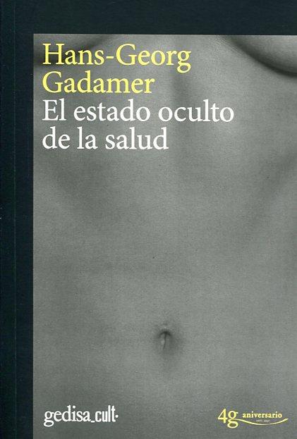 El estado oculto de la salud | Gadamer, Hans-Georg