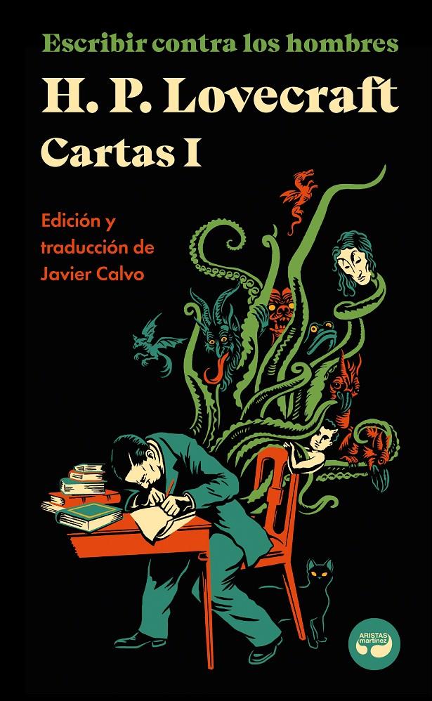 Escribir contra los hombres. Cartas de H. P. Lovecraft, Vol. I. | Lovecraft, H. P.