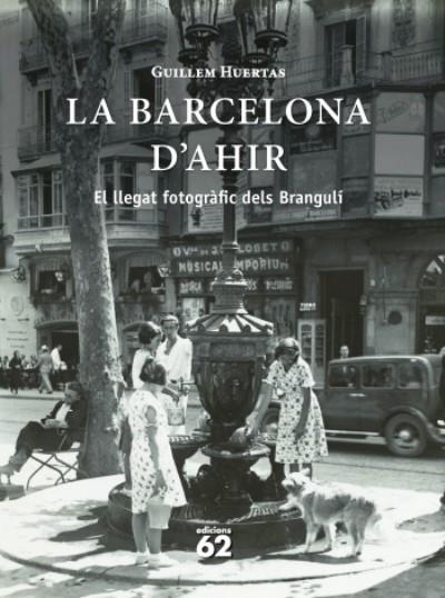 La Barcelona d'ahir | Huertas, Guillem | Cooperativa autogestionària