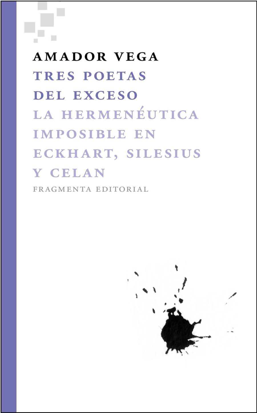 Tres poetas del exceso | Vega Esquerra, Amador | Cooperativa autogestionària