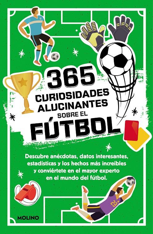 365 datos alucinantes sobre el fútbol | Seguí Jiménez, Diana | Cooperativa autogestionària