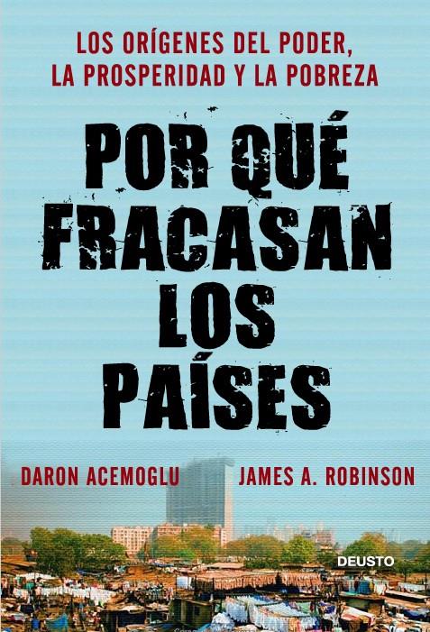 Por qué fracasan los países | Daron Acemoglu/James A. Robinson