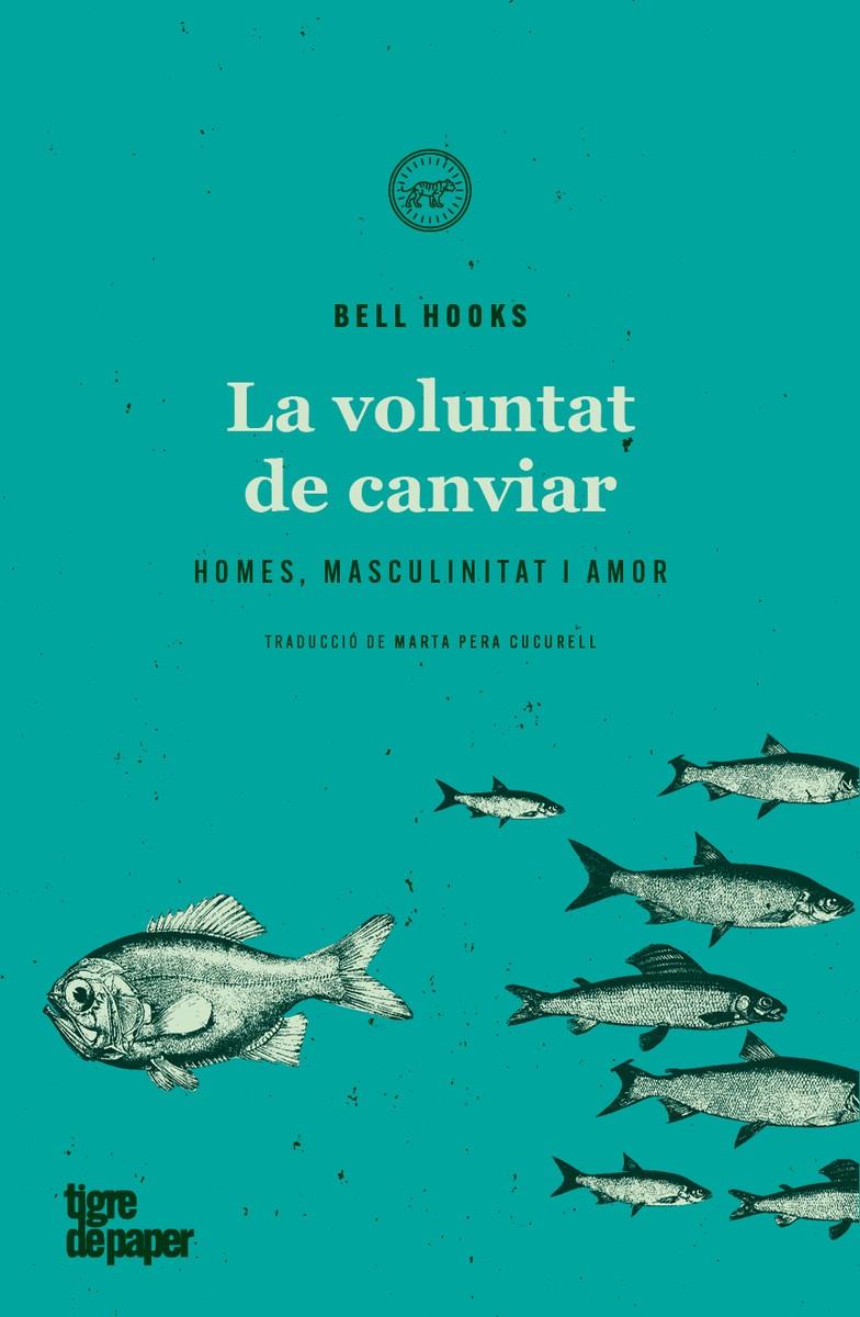 La voluntat de canviar | Hooks, Bell | Cooperativa autogestionària