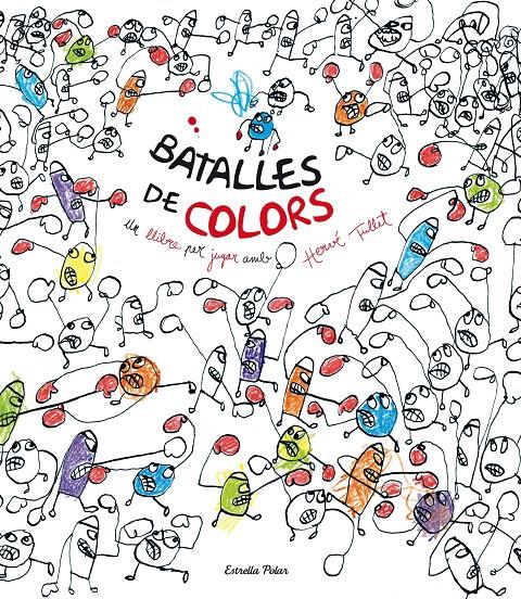 Batalles de colors | Hervé Tullet | Cooperativa autogestionària