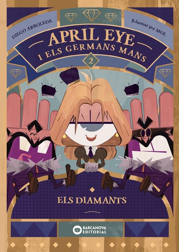 April Eye i els germans Mans. Els diamants | Arboleda, Diego