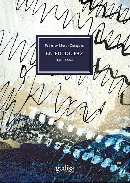 En pie de paz | Mayor Zaragoza, Federico