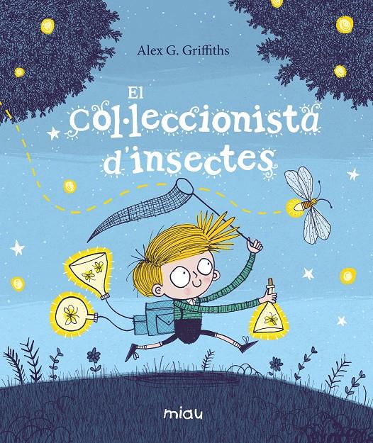El col·leccionista d’insectes | G. Griffiths, Alex