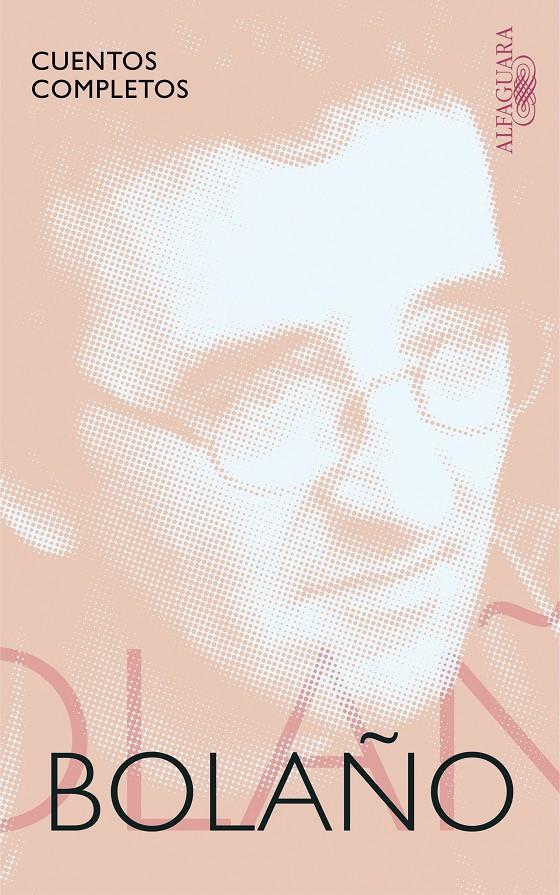 Cuentos completos | Bolaño, Roberto