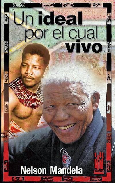 Un ideal por el cual vivo | Mandela, Nelson