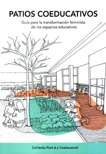 PATIOS COEDUCATIVOS | Ciocoletto, Adriana/González Castellví, Alba/Valdivia Gutiérrez, Blanca/Rivas Moreno, Aida/Casanovas