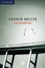 La presència | Miller, Arthur