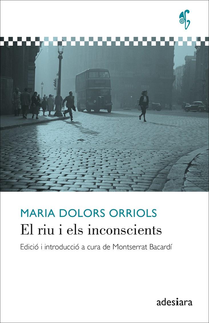 El riu i els inconscients | Orriols, Maria Dolors
