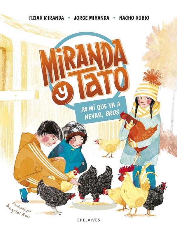 Pa mí que va a nevar, bros | Miranda, Itziar/Miranda, Jorge/Rubio, Nacho | Cooperativa autogestionària