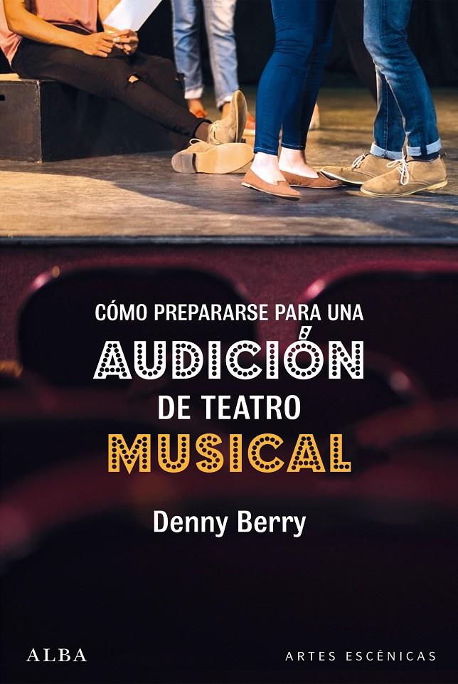 Cómo prepararse para una audición de teatro musical | Berry, Denny