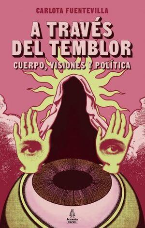 A través del temblor | Fuentevilla, Carlota