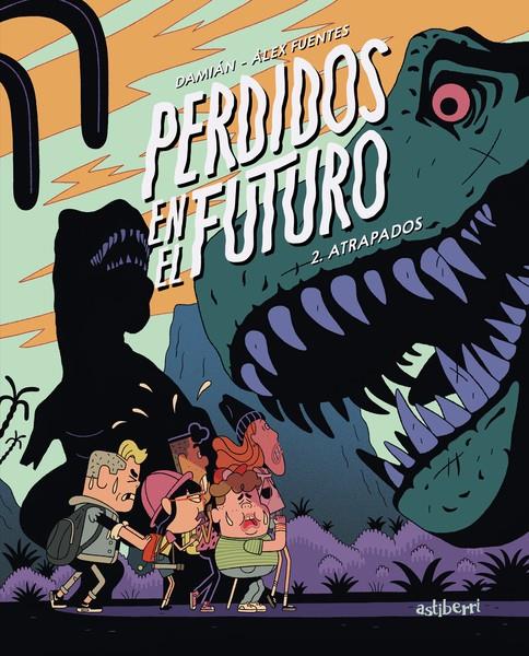 Perdidos en el futuro 2. Atrapados | Fuentes, Àlex/Campanario, Damián | Cooperativa autogestionària