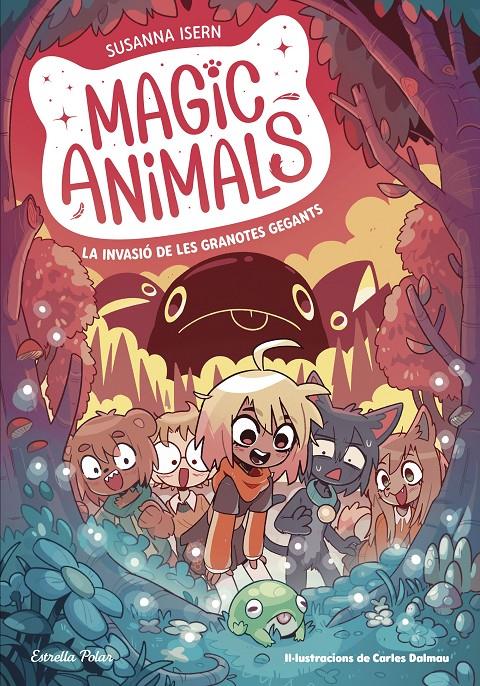 Magic animals 2. La invasió de les granotes gegants | Isern, Susanna/Torras Dalmau, Carles