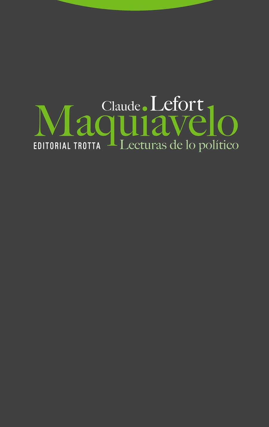 Maquiavelo. Lecturas de lo político | Lefort, Claude | Cooperativa autogestionària