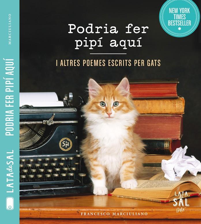 Podria fer pipí aquí i altres poemes escrits per gats | Marciuliano, Francesco | Cooperativa autogestionària