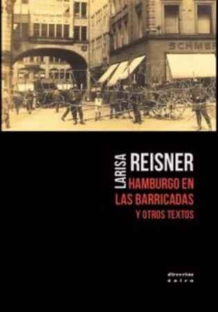 Hamburgo en las barricadas y otros textos | Reisner, Larisa