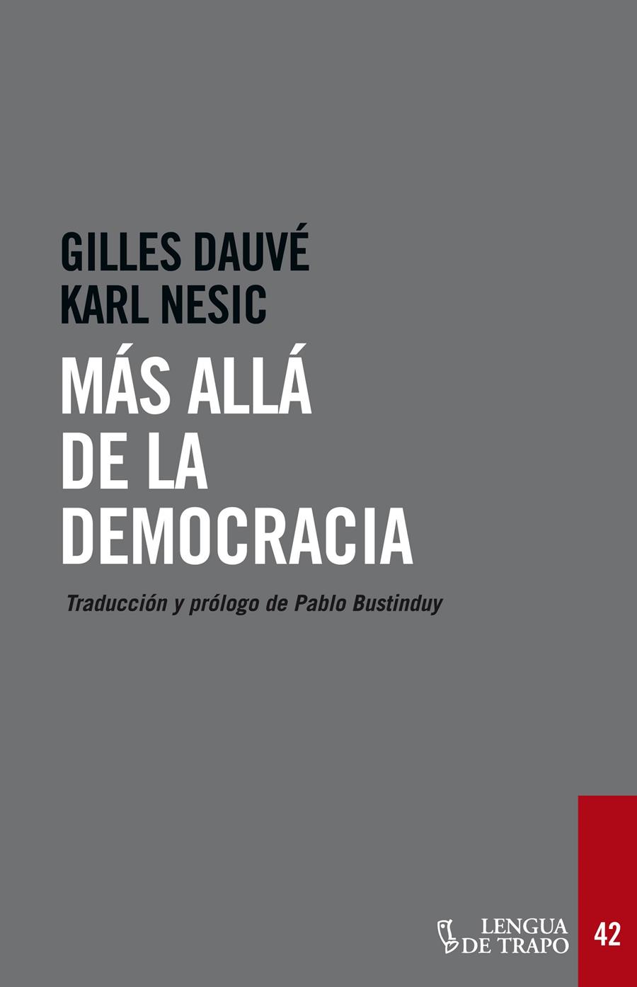 Más allá de la democracia | Dauvé, Gilles/Nesic, Karl/Bustinduy, Pablo