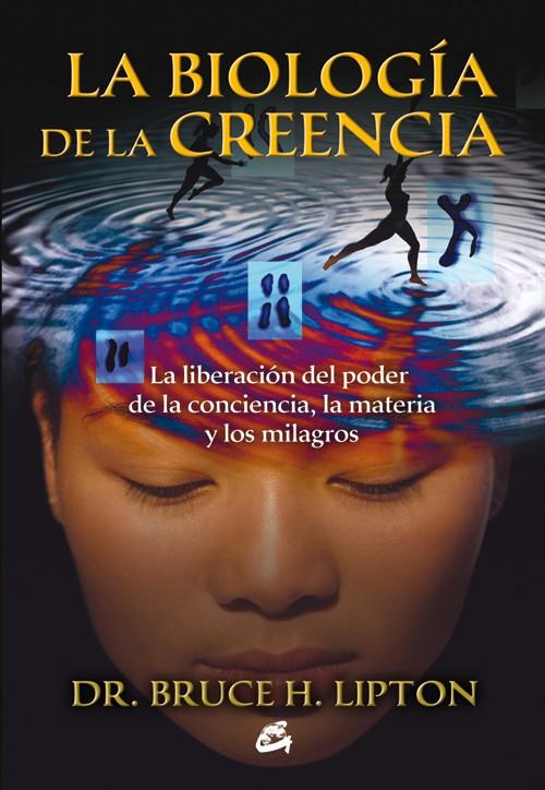 La biología de la creencia | Lipton, Bruce | Cooperativa autogestionària