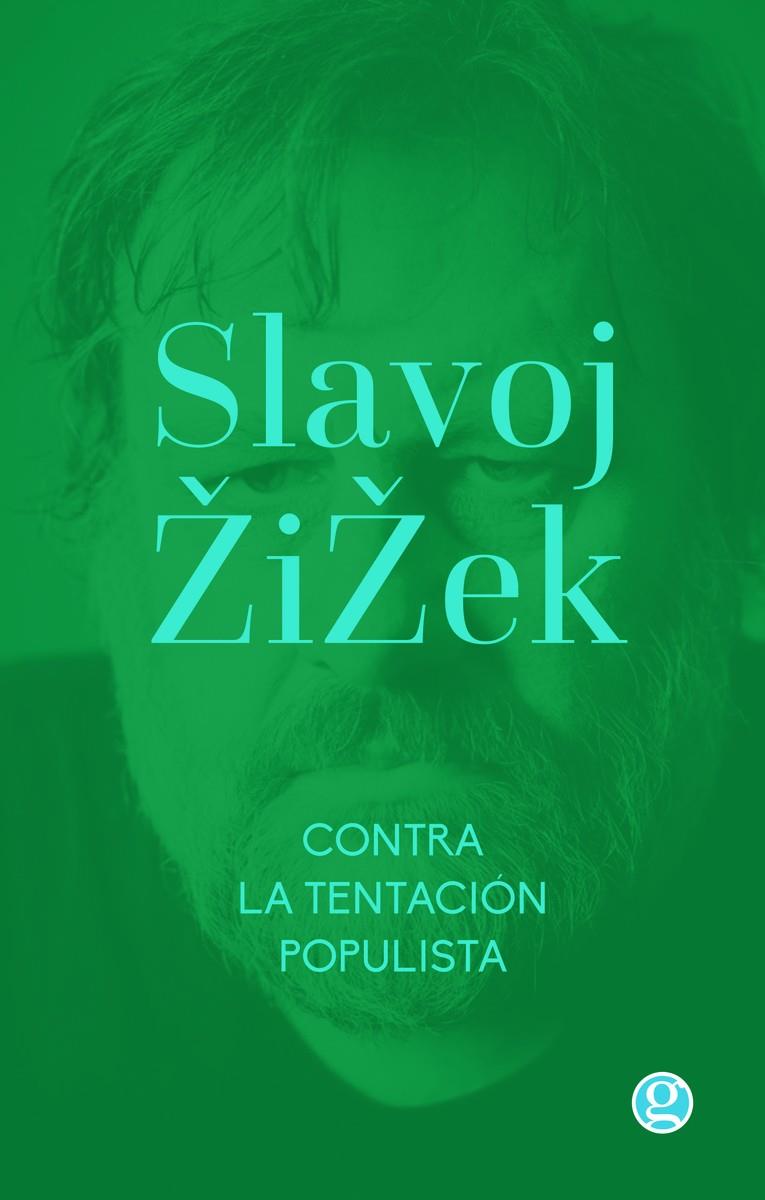 CONTRA LA TENTACION POPULISTA | Zizek, Salvoj